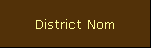 District Nom