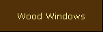 Wood Windows